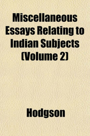 Cover of Miscellaneous Essays Relating to Indian Subjects (Volume 2)