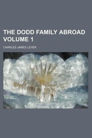 Cover of The Dodd Family Abroad Volume 1