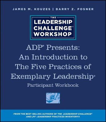 Book cover for Adp Presents: An Introduction to the Five Practices of Exemplary Leadership Participant Workbook