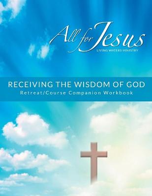 Book cover for Receiving God's Wisdom - Retreat/Companion Workbook