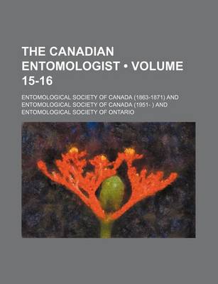 Book cover for The Canadian Entomologist (Volume 15-16)