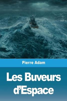 Book cover for Les Buveurs d'Espace