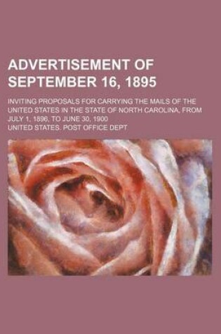 Cover of Advertisement of September 16, 1895; Inviting Proposals for Carrying the Mails of the United States in the State of North Carolina, from July 1, 1896,