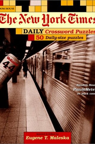 Cover of The New York Times Daily Crossword Puzzles, Volume 44