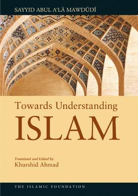 Book cover for Towards Understanding Islam