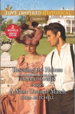 Cover of Rescuing the Heiress & a Most Unusual Match