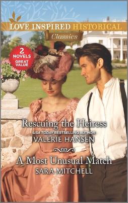 Book cover for Rescuing the Heiress & a Most Unusual Match