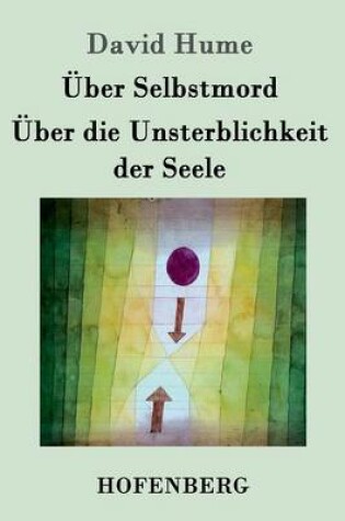 Cover of UEber Selbstmord / UEber die Unsterblichkeit der Seele