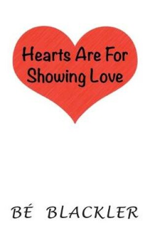 Cover of Hearts Are For Showing Love