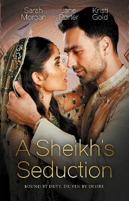 Book cover for A Sheikh's Seduction/The Sheikh's Virgin Princess/The Sheikh's Chosen Queen/Persuading The Playboy King