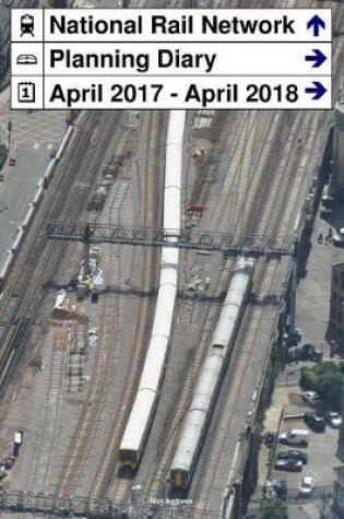 Cover of National Rail Network Planning Diary April 2017 - April 2018