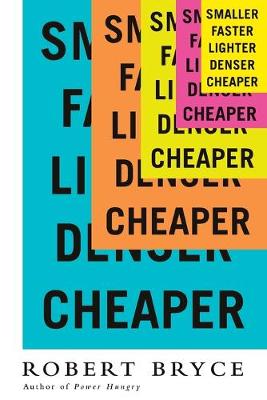 Book cover for Smaller Faster Lighter Denser Cheap