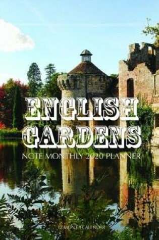 Cover of English Gardens Note Monthly 2020 Planner 12 Month Calendar