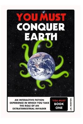 Book cover for You Must Conquer Earth