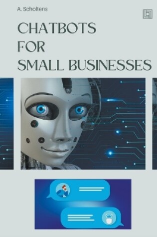 Cover of Chatbots for Small Businesses