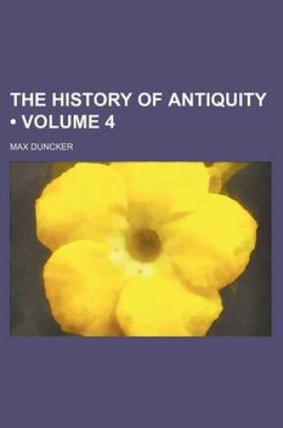 Cover of The History of Antiquity (Volume 4)