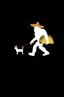 Book cover for (Bigfoot taco chihuahua)