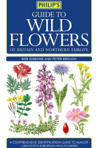 Cover of Philip's Guide to Wild Flowers of Britain and Northern Europe