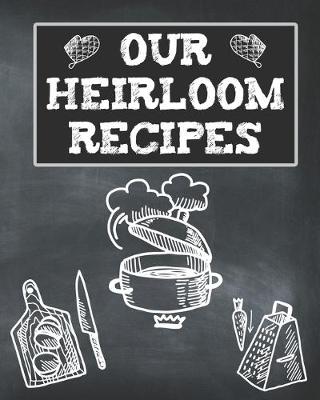Book cover for Our Heirloom Recipes