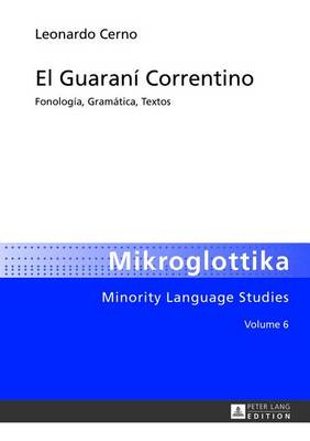 Book cover for El Guarani Correntino, El: Fonologia, Gramatica, Textos