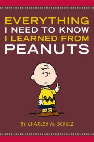 Cover of Everything I Need to Know I Learned from Peanuts