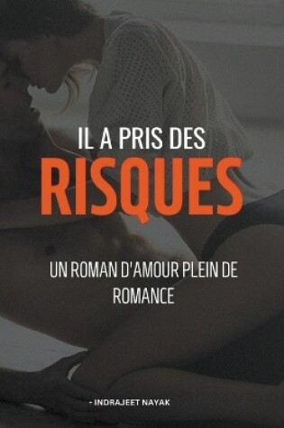 Cover of Il a pris des risques - Un roman d'amour plein de romance