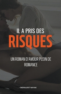 Book cover for Il a pris des risques - Un roman d'amour plein de romance