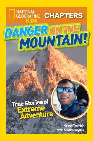 Cover of National Geographic Kids Chapters: Danger on the Mountain