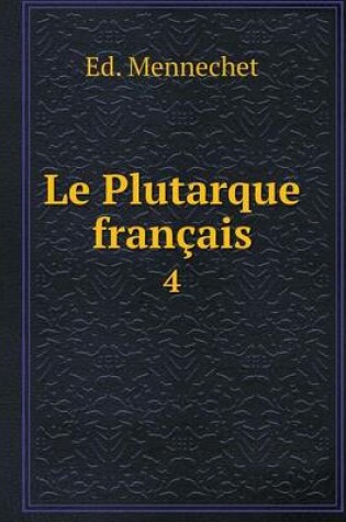 Cover of Le Plutarque français 4