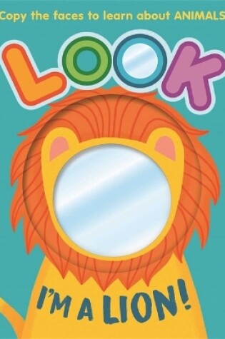 Cover of Look I'm a Lion!