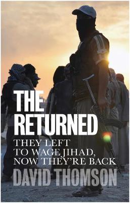 Book cover for The Returned – They left to wage jihad, now they′re back
