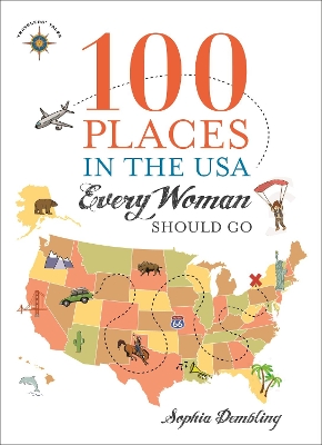 Book cover for 100 Places in the USA Every Woman Should Go