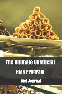 Book cover for The Ultimate Unofficial Hmr Program Diet Journal