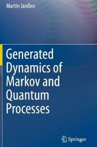 Cover of Generated Dynamics of Markov and Quantum Processes