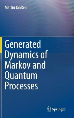 Book cover for Generated Dynamics of Markov and Quantum Processes