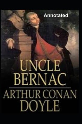 Cover of Uncle Bernac Annotated