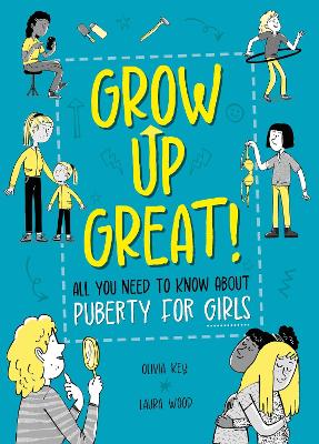 Cover of Grow Up Great!: All You Need to Know About Puberty for Girls