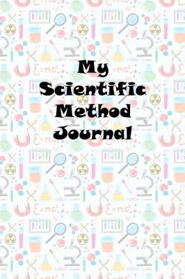 Book cover for My Scientific Method Journal