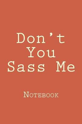 Book cover for Don't You Sass Me