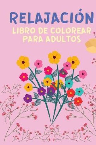 Cover of Relajación Libro De Colorear para Adultos