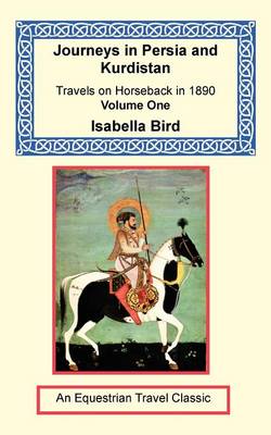 Book cover for Journeys in Persia and Kurdistan, Volume One