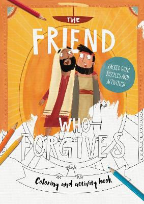 Cover of The Friend Who Forgives Colouring and Activity Book