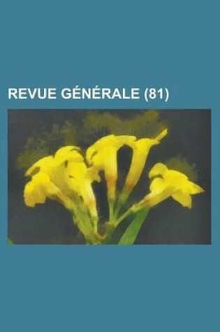 Cover of Revue Generale (81)