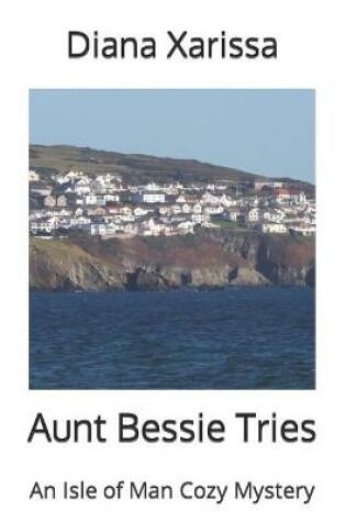Cover of Aunt Bessie Tries