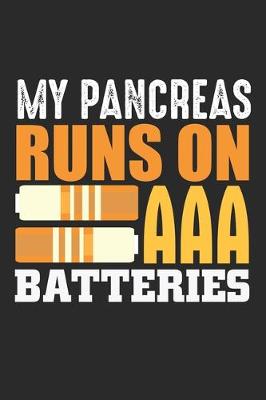 Book cover for My Pancreas Runs on AAA Batteries