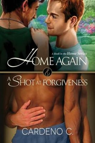 Cover of Home Again & a Shot at Forgiveness