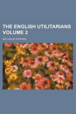 Cover of The English Utilitarians Volume 2