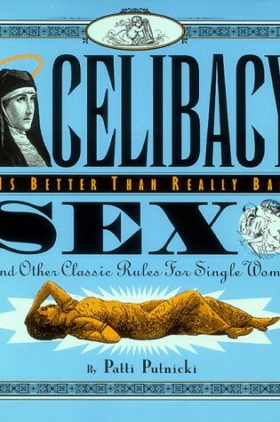 Cover of Celibacy is Better Than Really Bad Sex