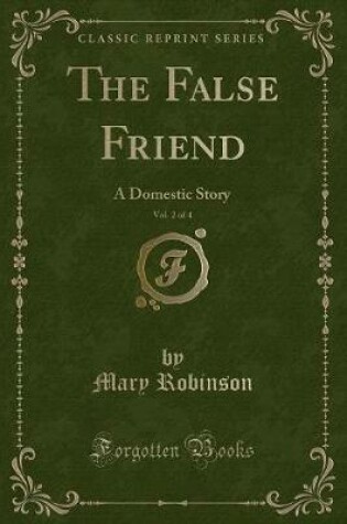 Cover of The False Friend, Vol. 2 of 4