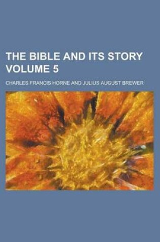 Cover of The Bible and Its Story Volume 5